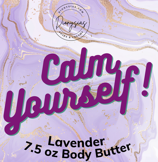 Calm Yourself!  body butter